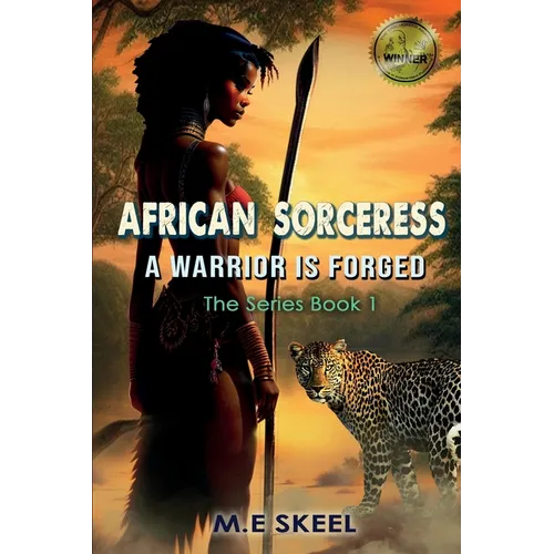 The AFRICAN SORCERESS Series (A Warrior is Forged): A Warrior is Forged - Paperback