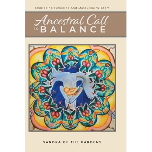 Ancestral Call To Balance: An Alternative Recovery Resource - Hardcover