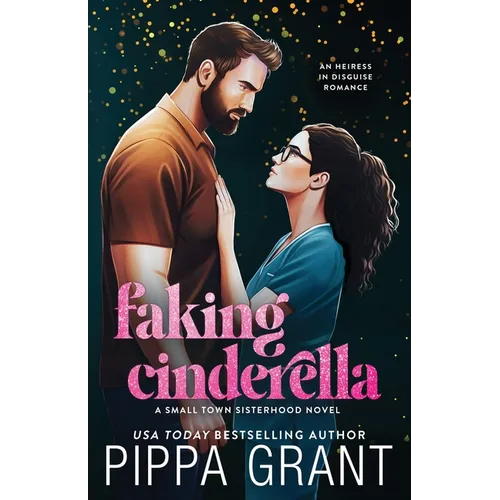Faking Cinderella: Illustrated Cover: An Heiress in Disguise Romcom - Paperback