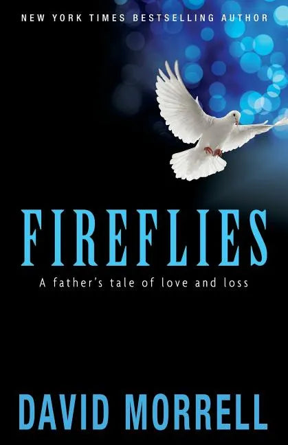Fireflies: A Father's Tale of Love and Loss - Paperback