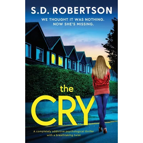 The Cry: A completely addictive psychological thriller with a breathtaking twist - Paperback