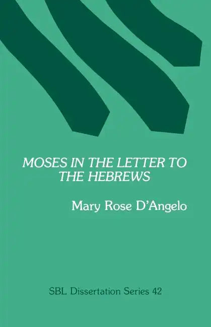Moses in the Letter to the Hebrews - Paperback