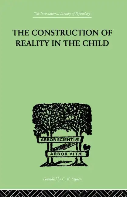 The Construction Of Reality In The Child - Paperback