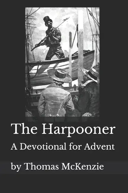 The Harpooner: An Advent Devotional - Paperback