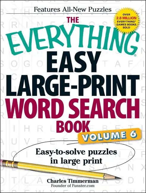 The Everything Easy Large-Print Word Search Book, Volume 6: Easy-To-Solve Puzzles in Large Print - Paperback
