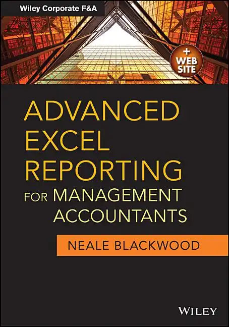 Advanced Excel Reporting for Management Accountants - Paperback