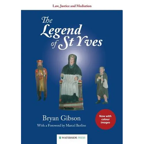 The Legend of St Yves: Law, Justice and Mediation (Colour Edition) - Paperback