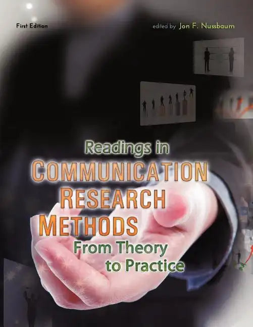 Readings in Communication Research Methods: From Theory to Practice - Paperback