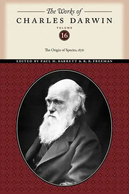 The Works of Charles Darwin, Volume 16: The Origin of Species, 1876 - Paperback