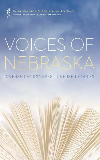 Voices of Nebraska: Diverse Landscapes, Diverse Peoples - Paperback