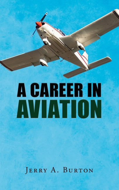 A Career in Aviation - Hardcover