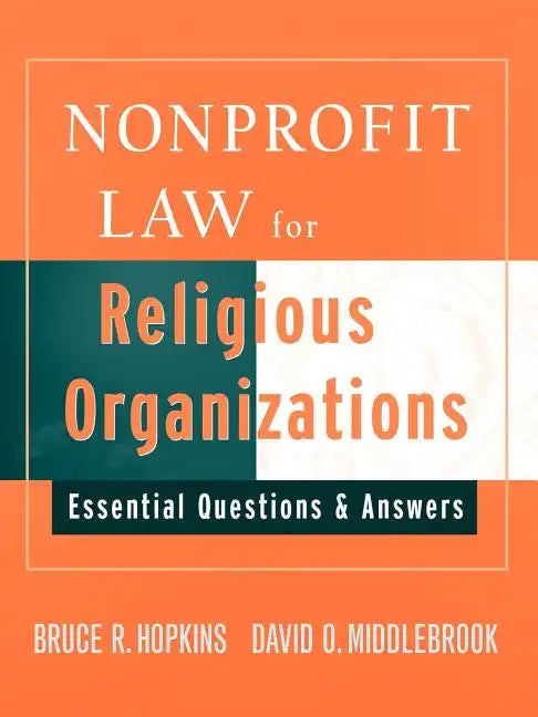 Nonprofit Law for Religious Organizations: Essential Questions & Answers - Paperback