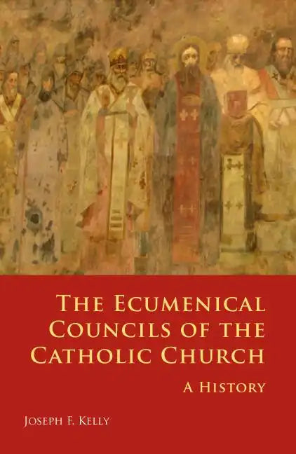 Ecumenical Councils of the Catholic Church: A History - Paperback
