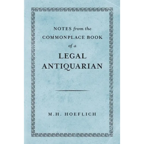 Notes from the Commonplace Book of a Legal Antiquarian - Paperback
