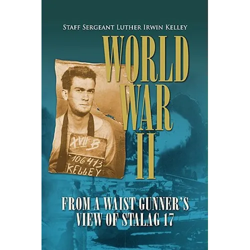 World War II from a Waist Gunner's View of Stalag 17 - Paperback