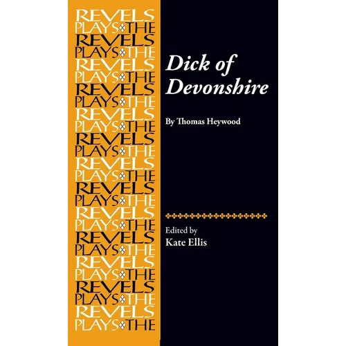 Dick of Devonshire: . - Hardcover