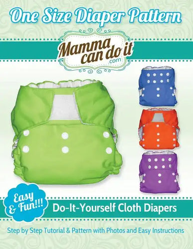 One Size Diaper Pattern: Sew your own Cloth Diapers! - Paperback