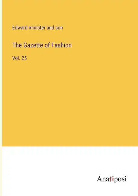 The Gazette of Fashion: Vol. 25 - Paperback