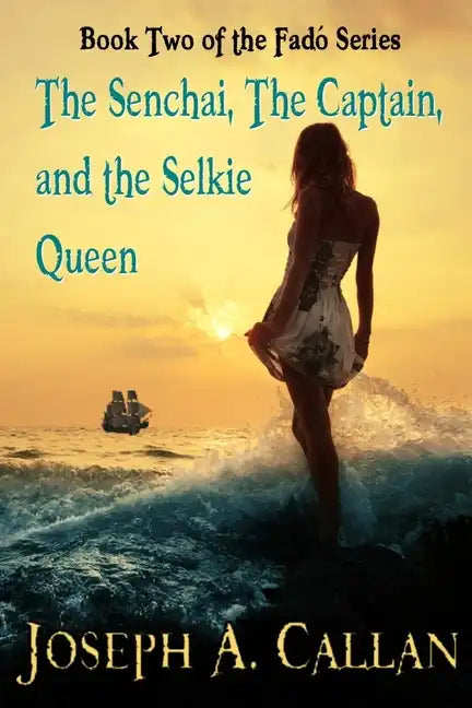 The Senchai, The Captain, And The Selkie Queen - Paperback