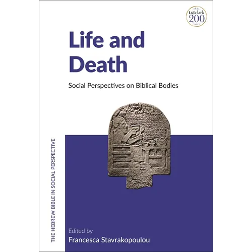 Life and Death: Social Perspectives on Biblical Bodies - Paperback