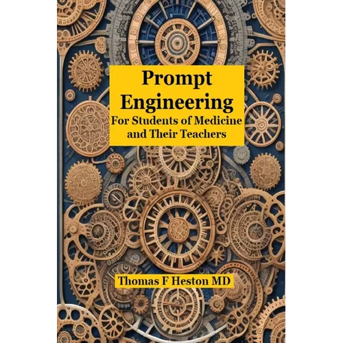 Prompt Engineering: for Students of Medicine and Their Teachers - Paperback