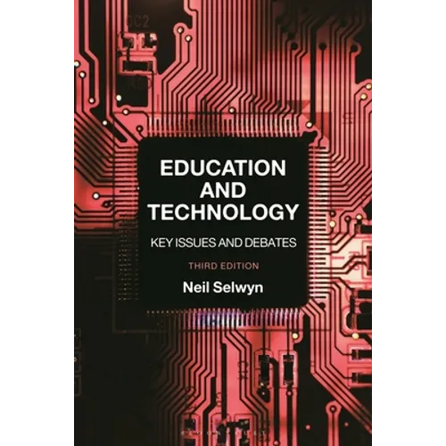 Education and Technology: Key Issues and Debates - Paperback