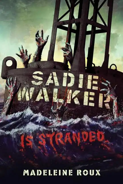 Sadie Walker Is Stranded - Paperback