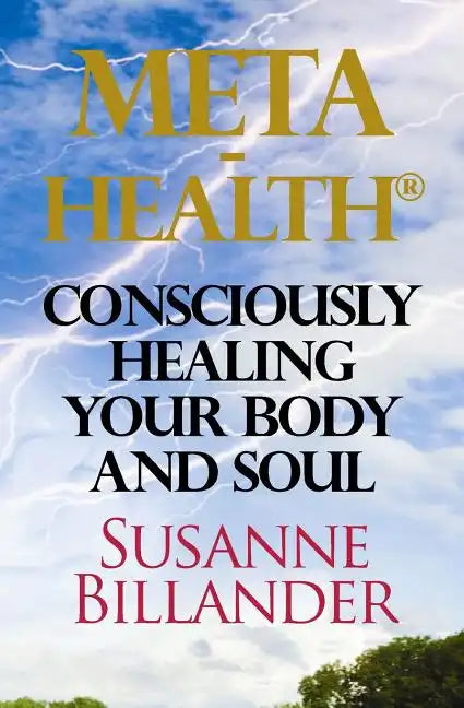 META-Health Consciously Healing Body and Soul - Paperback
