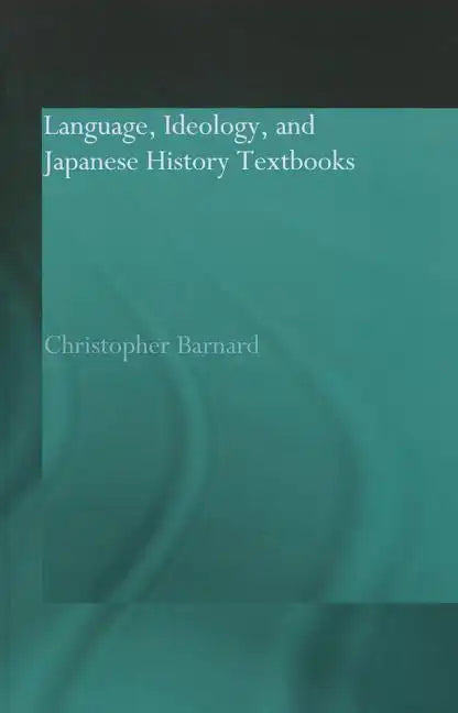 Language, Ideology and Japanese History Textbooks - Paperback