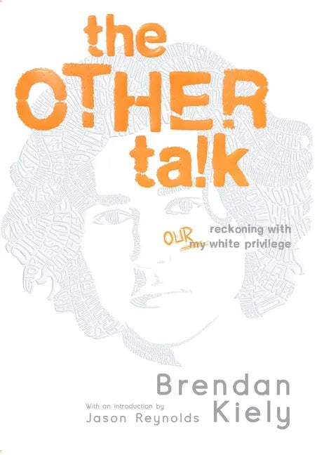The Other Talk: Reckoning with Our White Privilege - Hardcover
