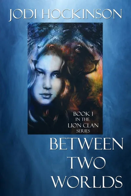 Between Two Worlds: A fantasy novel of time travel and shape shifting - Paperback