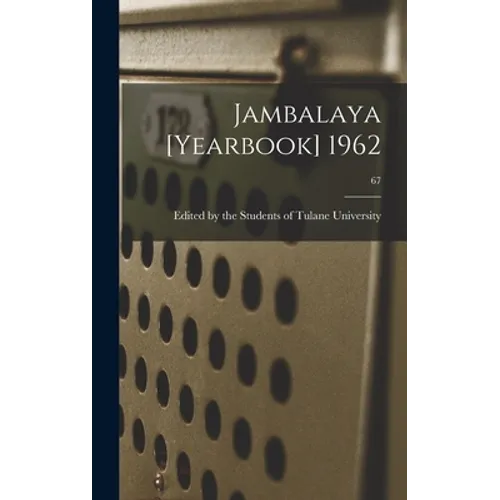Jambalaya [yearbook] 1962; 67 - Hardcover