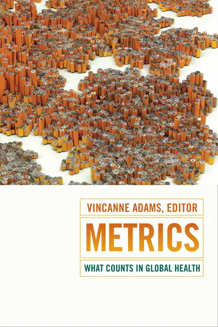 Metrics: What Counts in Global Health - Paperback