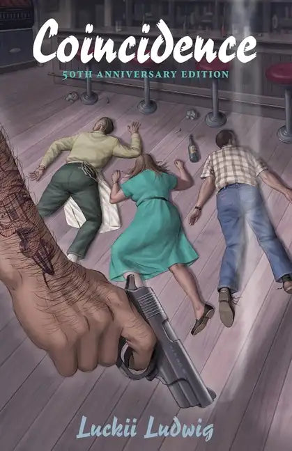 Coincidence: Murder at the Wild Idol Inn 50th Anniversary Edition Revised and Expanded with a New Forward and Aftermath - Paperback