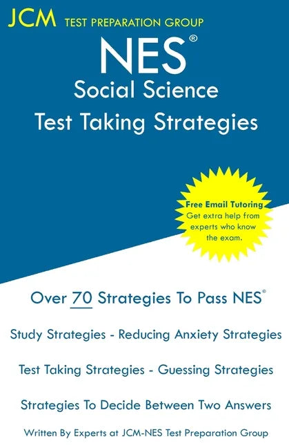 NES Social Science - Test Taking Strategies: NES 303 Exam - Free Online Tutoring - New 2020 Edition - The latest strategies to pass your exam. - Paperback