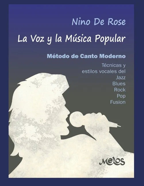 La Voz Y La Música Popular: método de canto moderno - Paperback