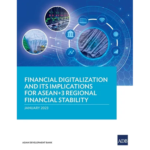Financial Digitalization and Its Implications for ASEAN+3 Regional Financial Stability - Paperback