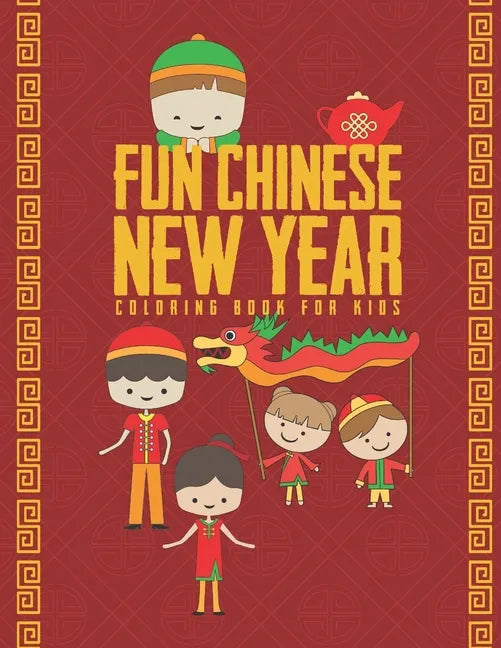 Fun Chinese New Year Coloring Book For Kids - Paperback