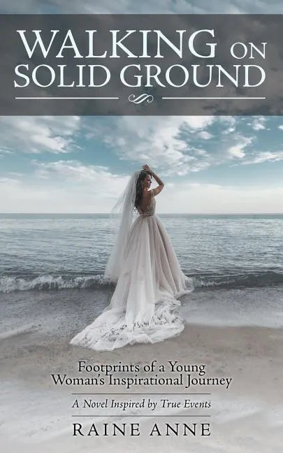 Walking on Solid Ground: Footprints of a Young Woman'S Inspirational Journey - Paperback