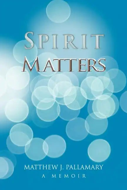 Spirit Matters - Paperback