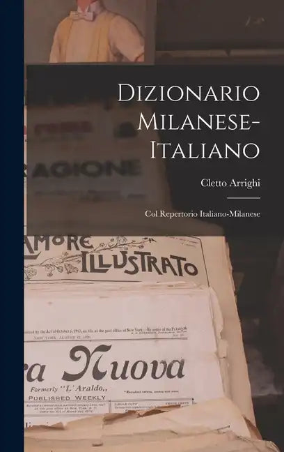 Dizionario Milanese-italiano: Col Repertorio Italiano-milanese - Hardcover
