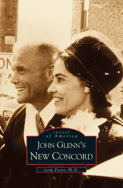 John Glenn's New Concord - Hardcover