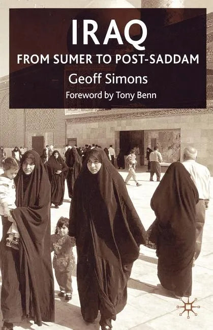 Iraq: From Sumer to Post-Saddam - Paperback