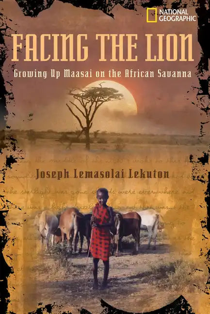 Facing the Lion: Growing Up Maasai on the African Savanna - Paperback