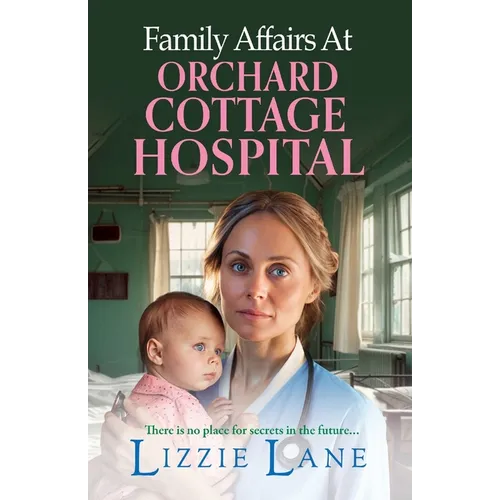 Family Affairs at the Orchard Cottage Hospital - Paperback