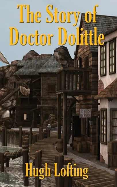 The Story of Doctor Dolittle - Hardcover