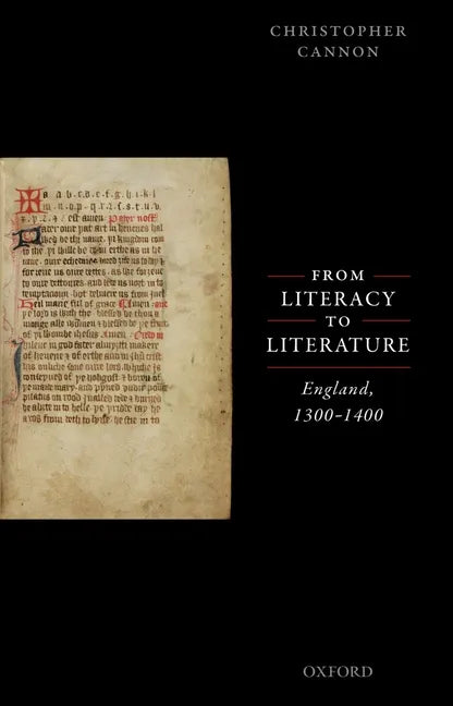 From Literacy to Literature: England, 1300-1400 - Paperback