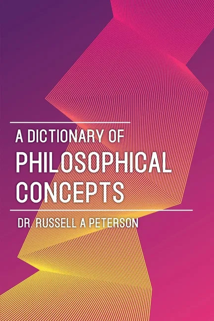 A Dictionary of Philosophical Concepts - Paperback