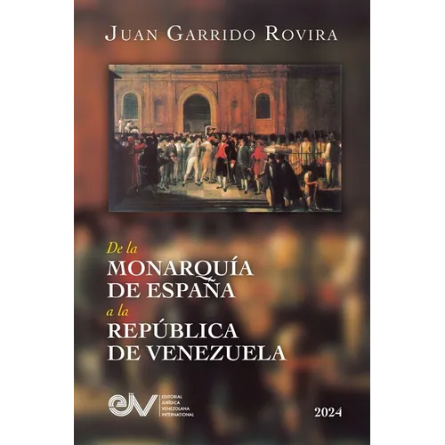 de la Monarquía de España a la República de Venezuela - Paperback
