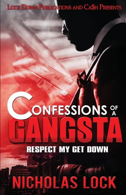 Confessions of a Gangsta: Respect my Get Down - Paperback